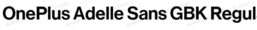 OnePlus Adelle Sans GBK Regular字体转换